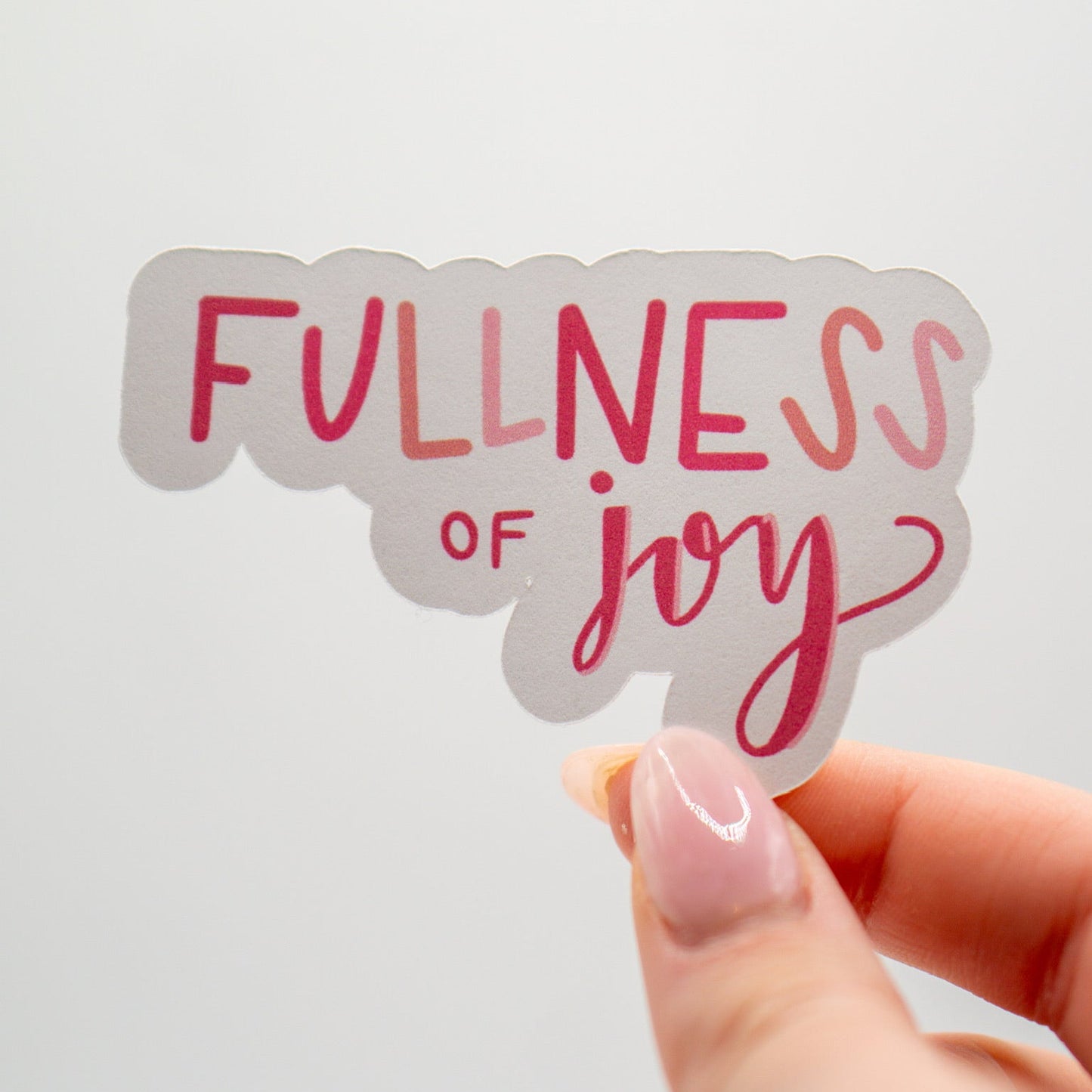 Fullness Of Joy Sticker